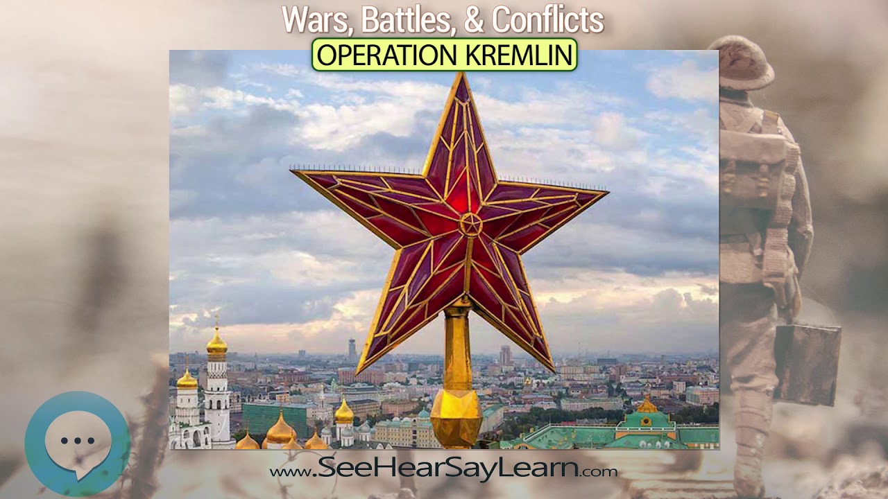 Operation Kremlin 💣💥😎 Wars Battles Conflicts 😎💥💣