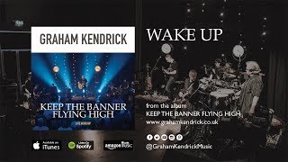 Wake Up - Christian worship song by UK worship leader Graham Kendrick chords