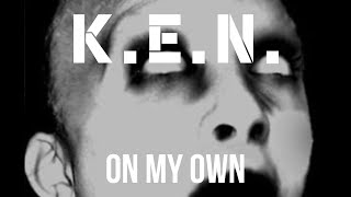 Download lagu On my Own - K.E.N.