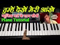 Tumhen Dekhen Meri Aankhen Piano Tutorial Very Easy Piano Tutorial With Music Part 