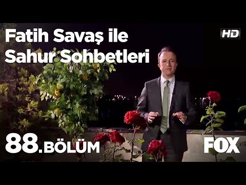 Fatih Savaş ile Sahur Sohbetleri 88. Bölüm