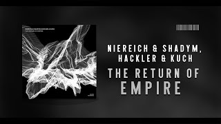 Niereich & Shadym, Hackler & Kuch - The Return of Empire [Eclipse Recordings]