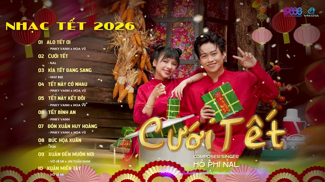 NHẠC TẾT 2026 - CƯỚI TẾT - KÌA TẾT ĐANG SANG - TẾT BÌNH AN - TẾT NÀY CÓ NHAU - PINKY VANH - NAL
