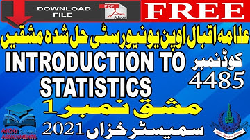 4485 AIOU Solved Assignments No. 1 | INTRODUCTION TO STATISTICS | BA/BS/B.Ed. | Autumn 2021