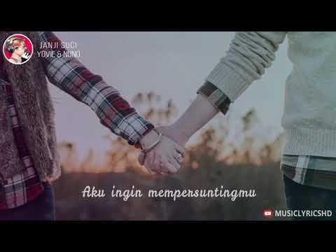 lirik-lagu-janji-suci-yovie-&-nuno-akulah-yang-terbaik-untukmu-|-musiclyricshd360p