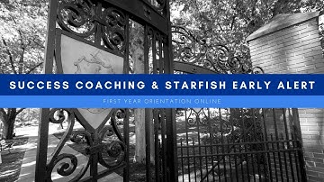 Success Coaching & Starfish Early Alert | First Year Orientation Online