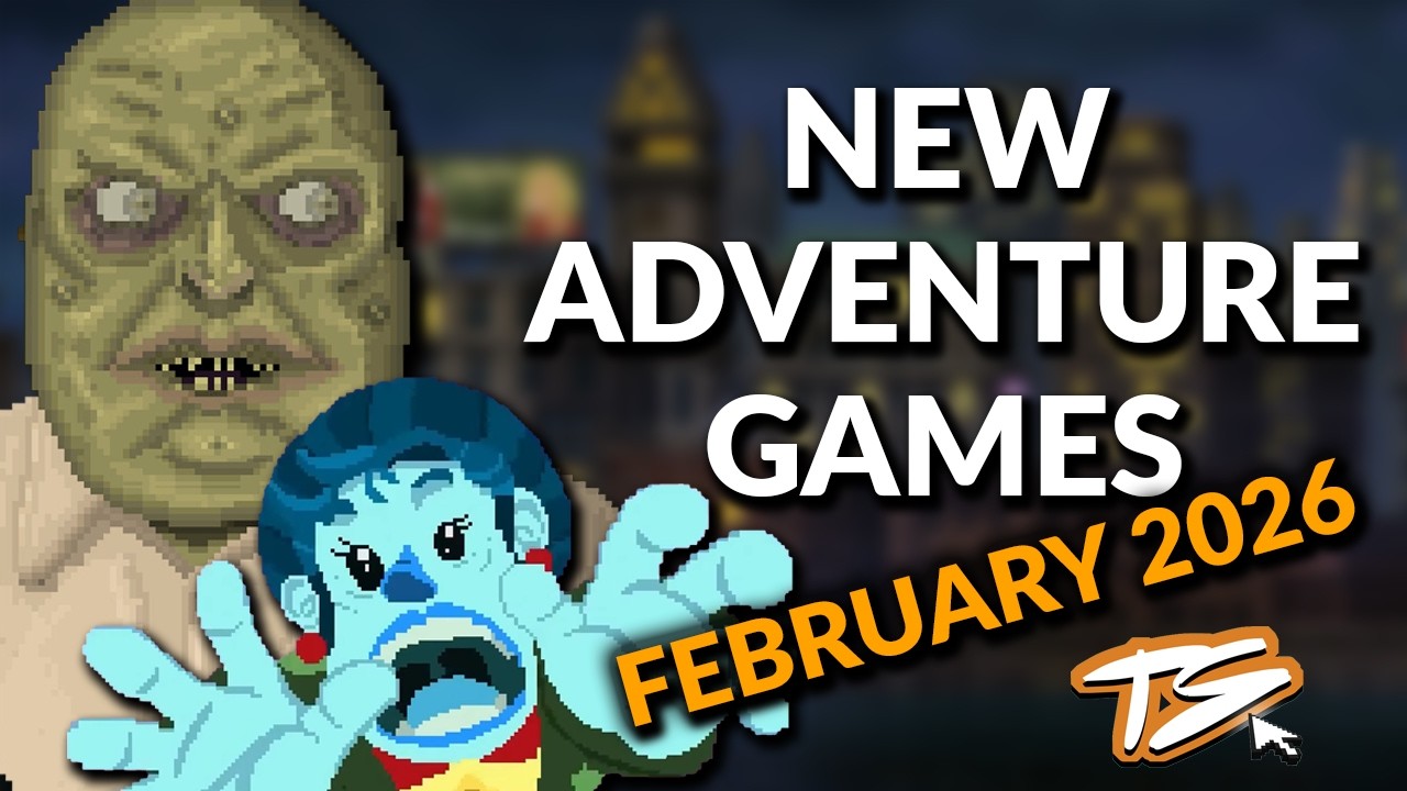 DON'T MISS THESE NEW ADVENTURE GAMES! | February 2026 Adventure Game Releases
