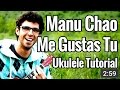 Manu Chao - Me Gustas Tu - Easy Ukulele Tutorial