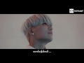 SECHSKIES - &lsquo;아프지 마요 (BE WELL)&rsquo; Myanmar Subtitle