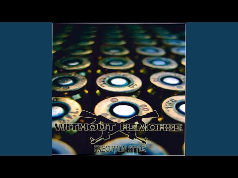 WITHOUT REMORSE「EXECUTION STYLE」 Execution Style - YouTube
