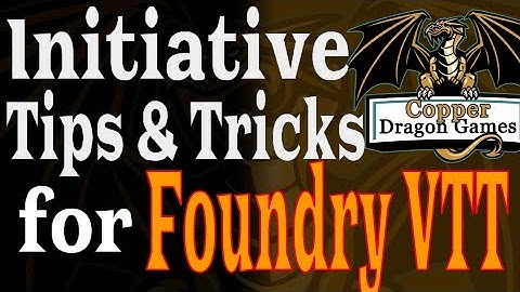 Foundry Initiative Tips & Tricks
