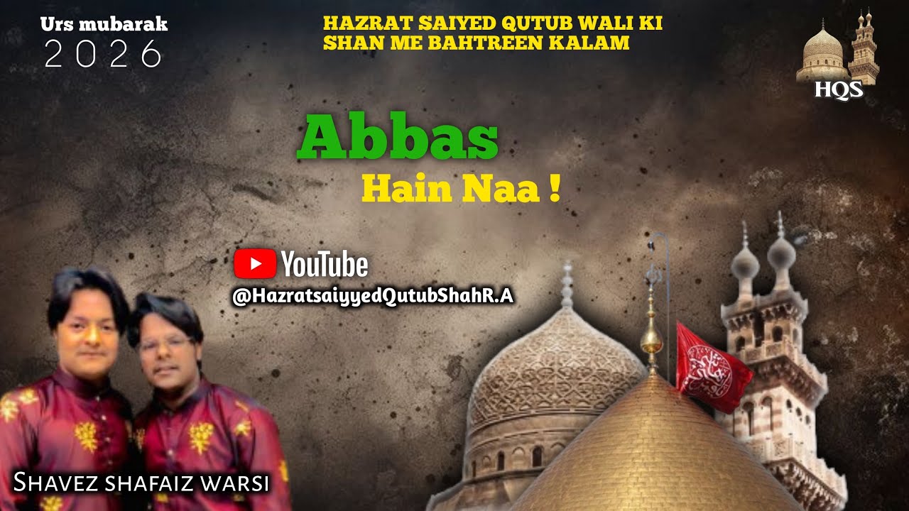 Abbas hai na naye sher ke sath naye andaz me shavez shafaiz warsi