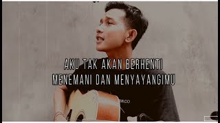 Download Lagu Aku tak akan berhenti menemani dan menyayangimu - wali band - doa untukmu sayang  cover by astawan MP3