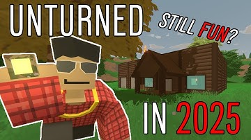 Unturned in 2025 - Is It Still Fun?