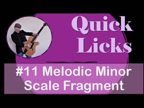 Quick Licks #11 (Melodic Minor Scale Fragment) With Mini Lesson And Tabs!