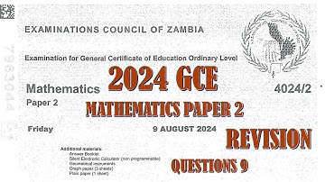 2024 GCE MATHEMATICS PAPER 2 QUESTION 9
