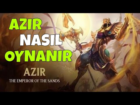 Rau - Azir Nasıl Oynanır - Gameplay - League of Legends