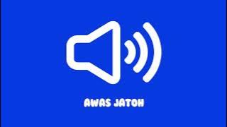 Awas Jatoh (Suara Random)