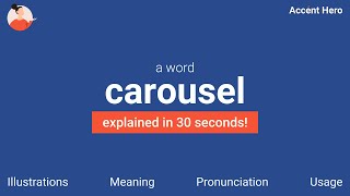 CAROUSEL - Meaning and Pronunciation