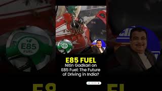 🔥 E85 Fuel Explained: Is This the Future of Driving in India? | Nitin Gadkari Vision 🇮🇳🚗⛽#tranding