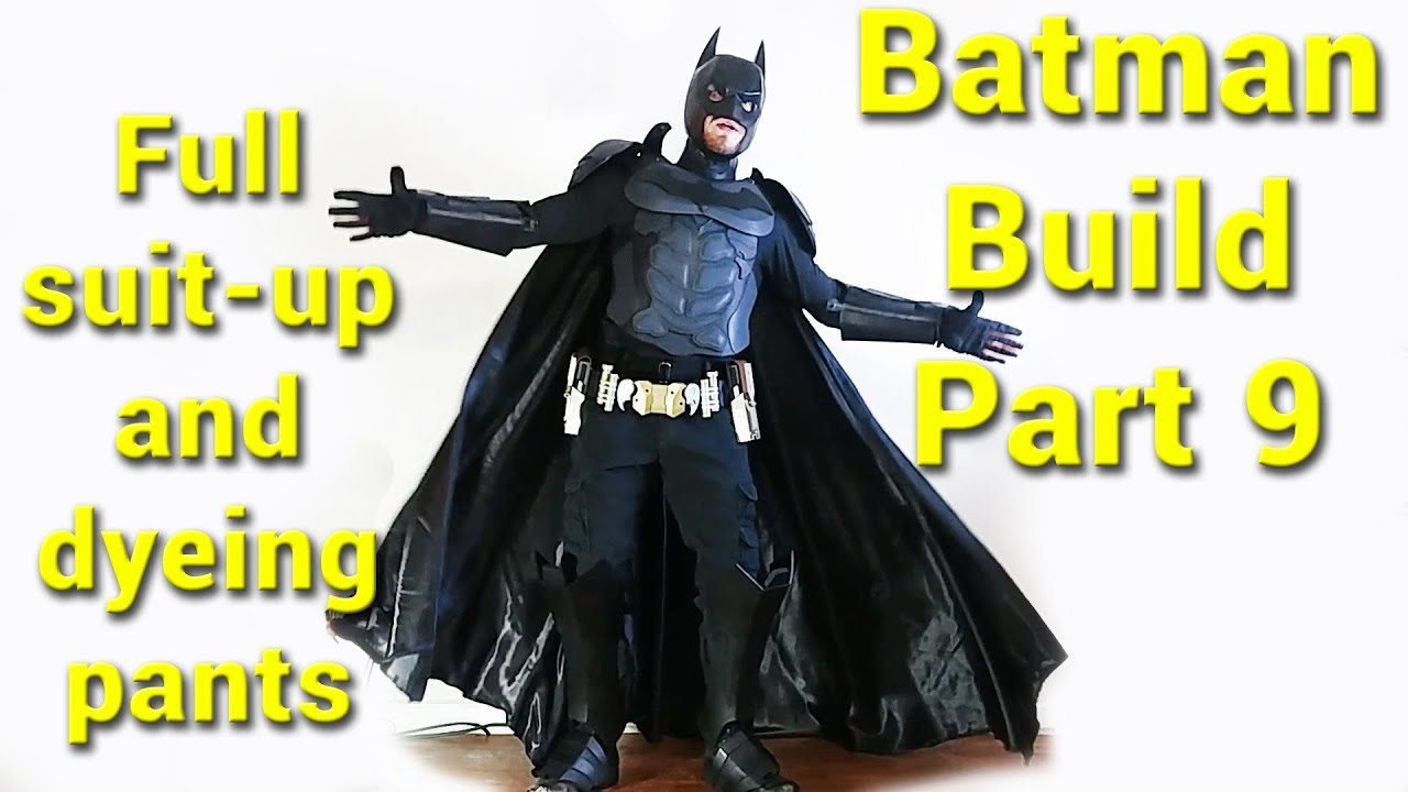 Making a Batman Costume : Dyeing Pants and full suit-up! (part 9 in series)  - YouTube