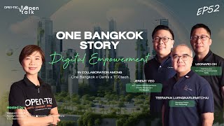 open talk EP 52 | One Bangkok Story: Digital Empowerment