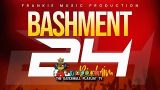 Bashment 24 Riddim | Various Artists | Frankie Music Production | 2024