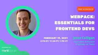 Webpack: Essentials for Frontend Devs with Jesse Colligan from Tesla!
