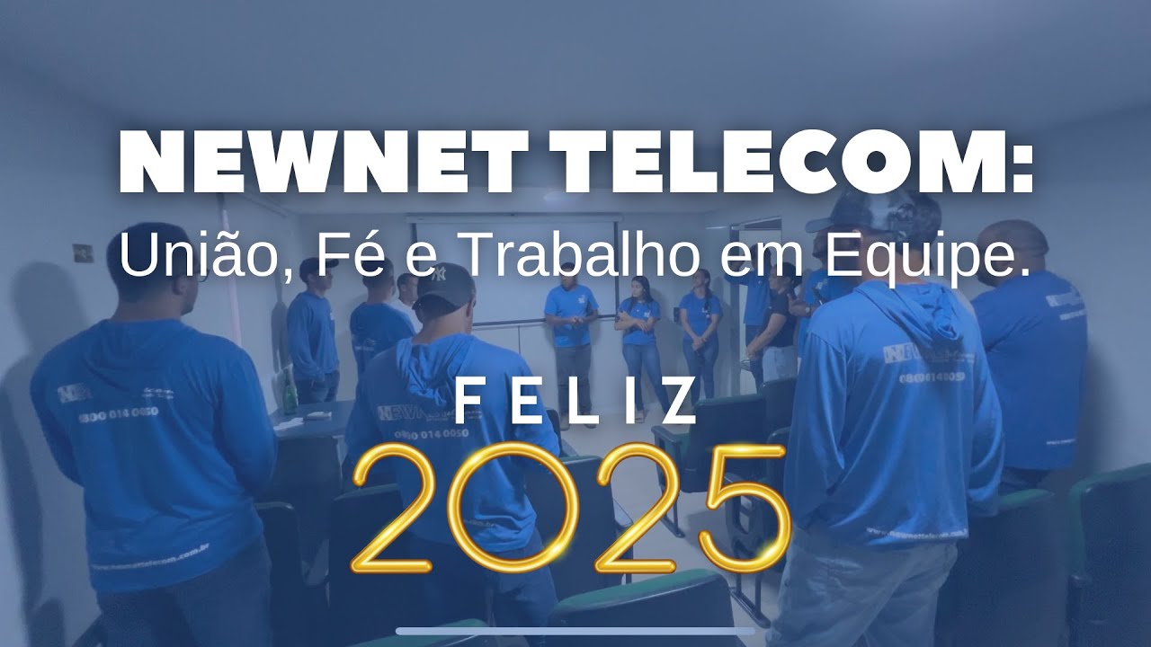 Newnet Telecom – União, Fé e Trabalho em Equipe – Feliz 2025