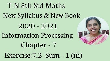 T.N.8th Std Maths  Exercise:7.2 Sum - 1 (iii) | Chapter - 7 | Information Processing.