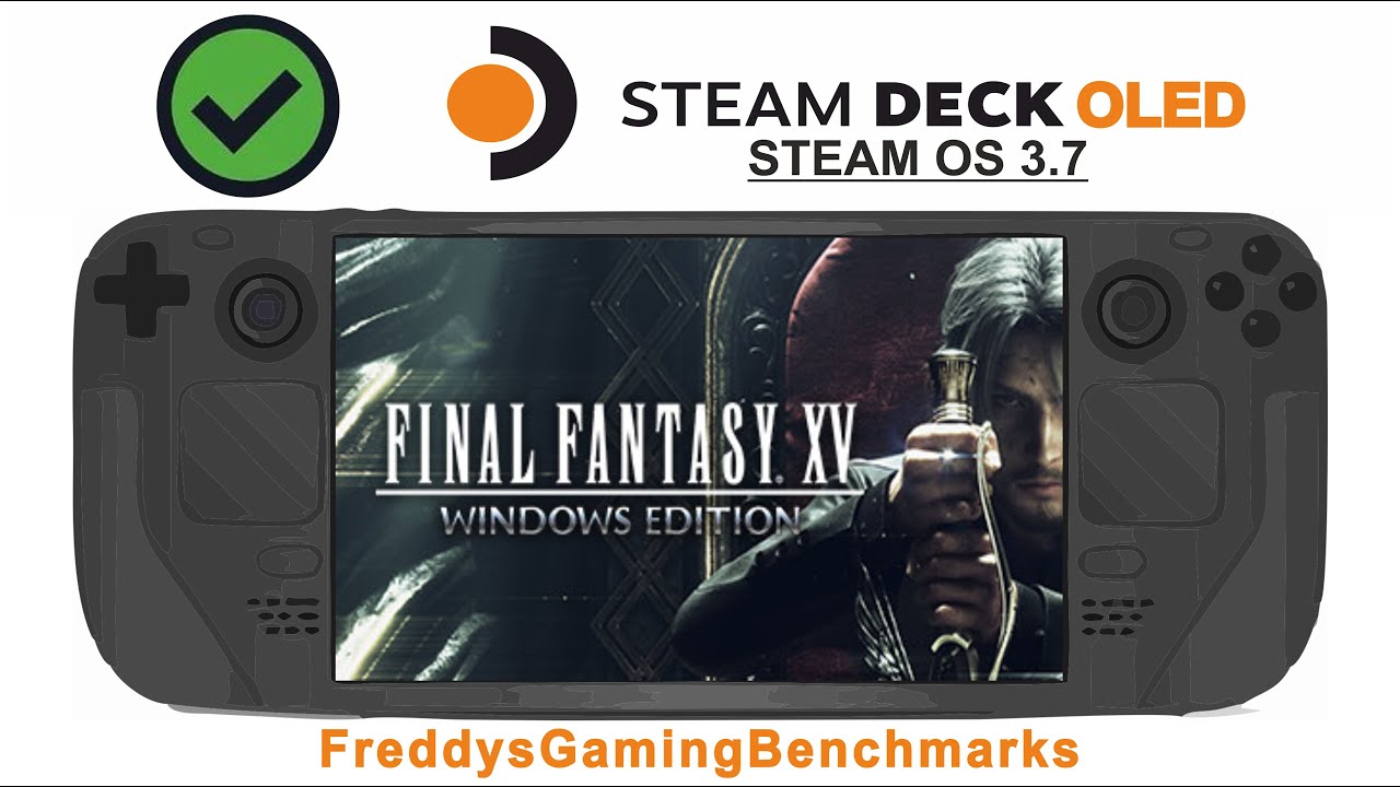 Final Fantasy XV (Test Dec 2024) on Steam Deck OLED with Steam OS 3.7
