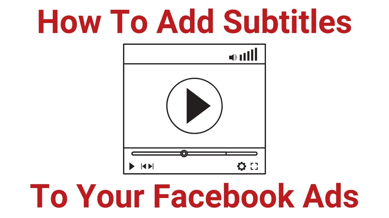 How To Create Subtitles For Facebook Video Ads - Add/Create SRT Files ...