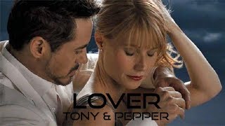 Lover - Tony stark & Pepper potts