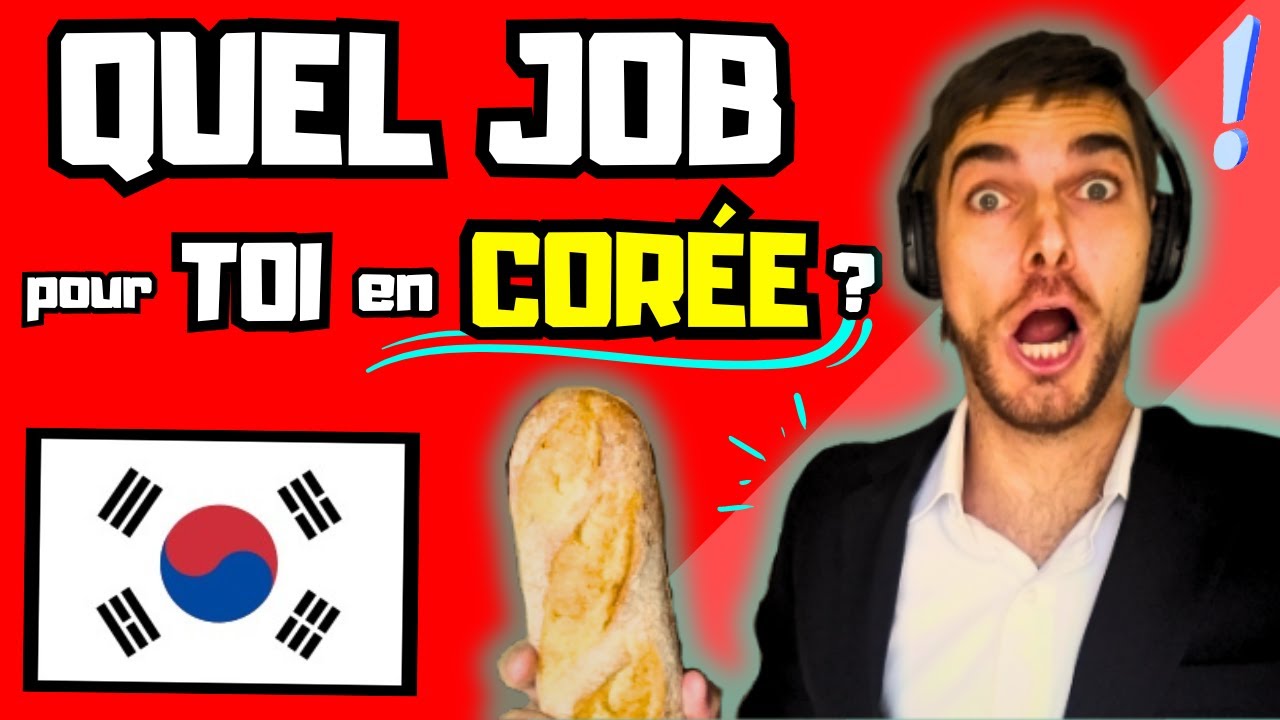 27 Metiers Qui Recrutent Des Francais En Coree Du Sud Youtube