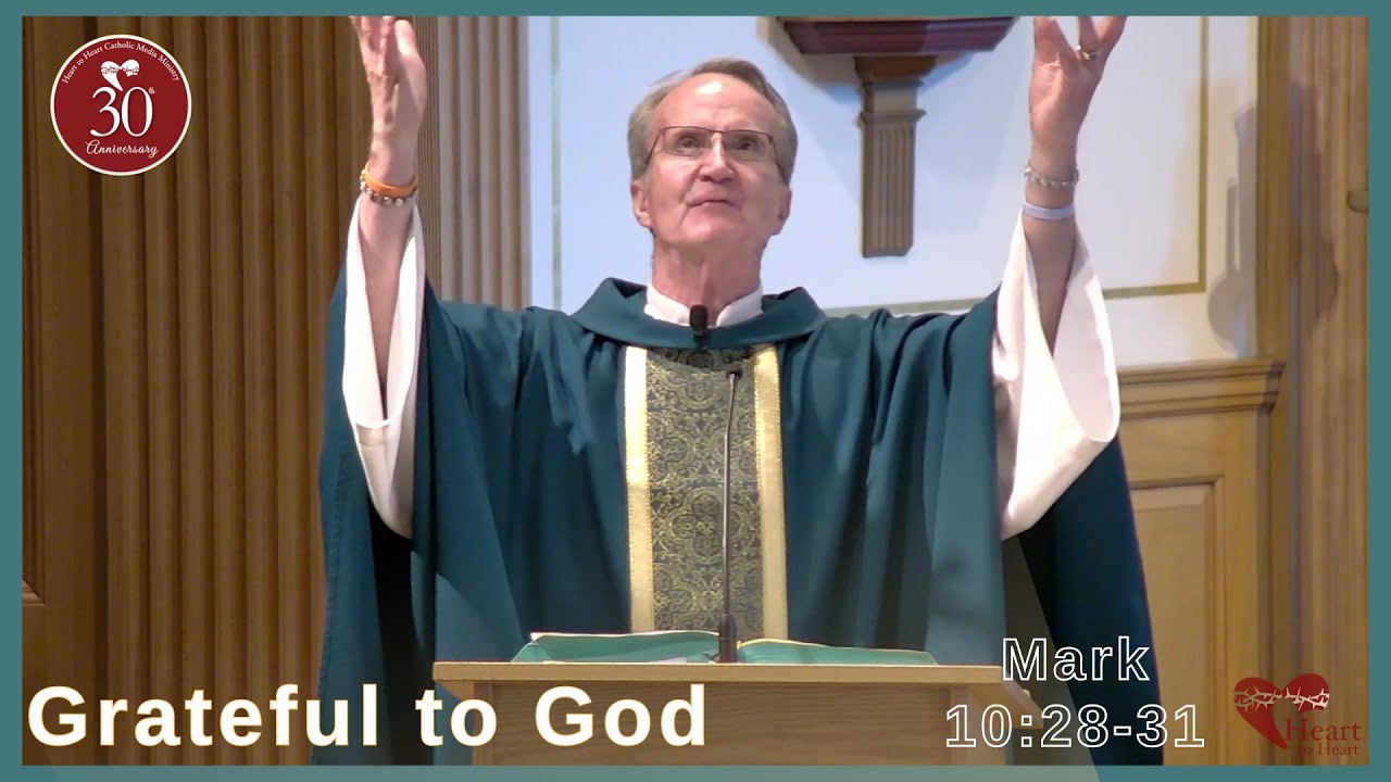 Grateful to God | Mark 10:28-31 #homily - YouTube
