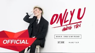 HOÀNG TÔN - 'ONLY U' Teaser Video