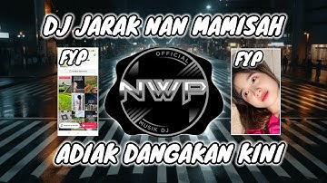 DJ JARAK NAN MAMISAH REMIX FULL BASS VIRAL TIK TOK TERBARU 2025
