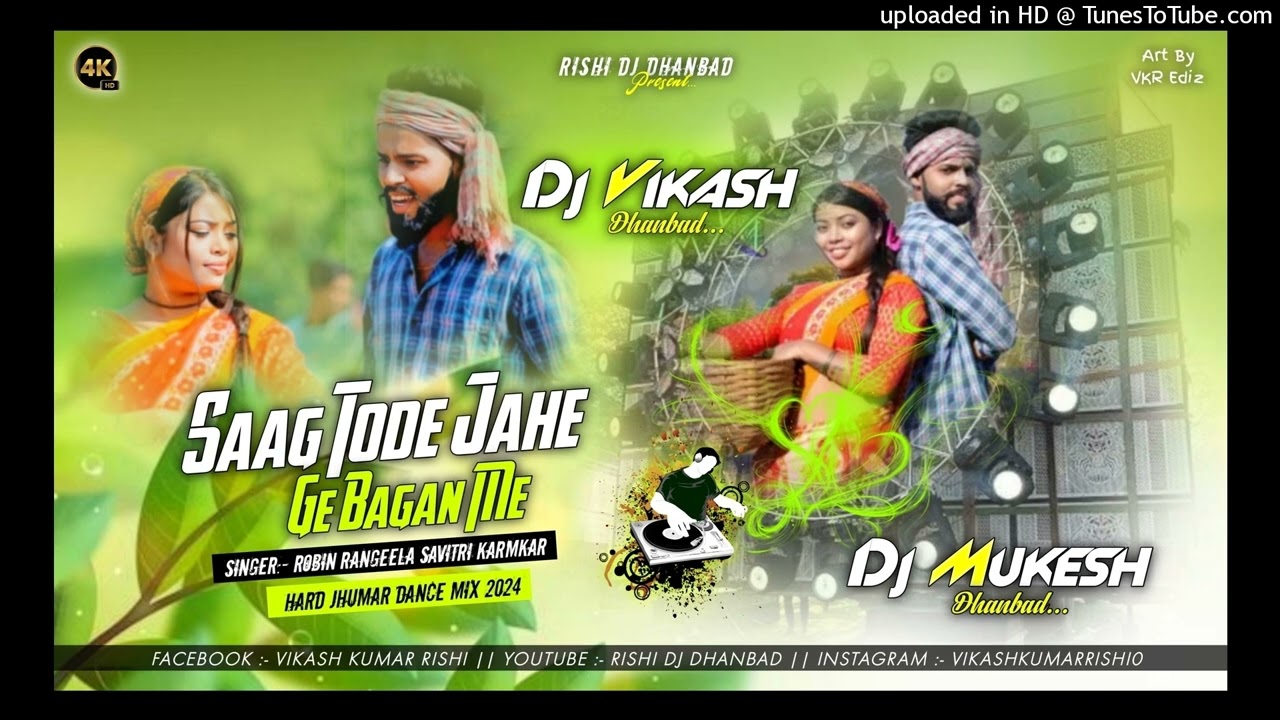 Sag Tode Jahe Ge Bagan Me Hard JhumarDance Mix Dj Mukesh DjVikash