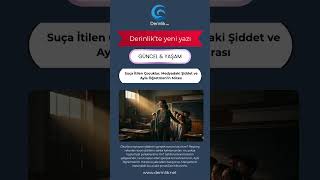 Suça İtilen Çocuklar, Medyadaki Şiddet ve Ayla Öğretmen'in Mirası