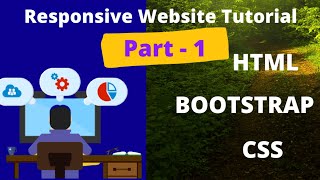 Information How to create a responsive website using html css and bootstrap | Part-1 | html | css | bootstrap Update