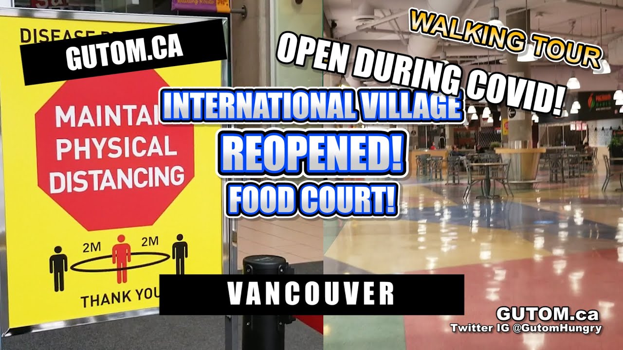 EMPTY MALL! INTERNATIONAL VILLAGE TINSELTOWN FOOD COURT REOPENED! WALKING TOUR VANCOUVER FOOD