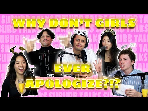 WHY DO GUYS HAVE TO "APOLOGIZE" MORE OFTEN THAN GIRLS?!?