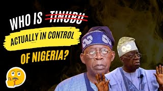 "Tinubu Is Not In Control Of Nigeria. The People CONTROLLING NIGERIA Are..."