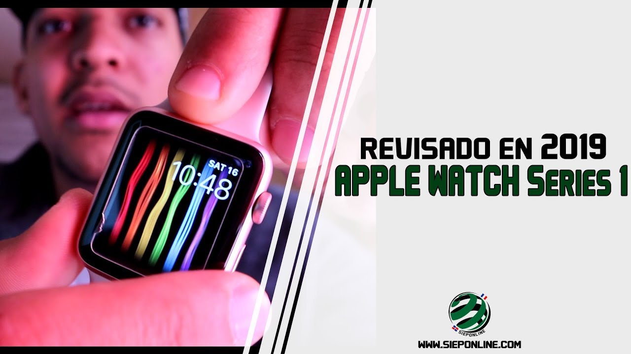 Vale la pena el Apple WATCH SERIES 1 en el 2019 + iPhone SE |SIEPONLINE| -  YouTube