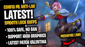 NEW CONFIG ML ANTI-LAG  60FPS NO PASSWORD - PATCH VALENTINA | ANTI PATAH-PATAH |SERASA PAKAI IPHONE!