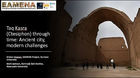 Taq Kasra through Time: Ancient City, Modern Chall...