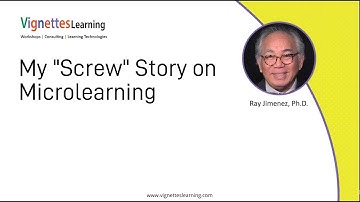 Microlearning Idea: My "Screw" Story on Microlearning