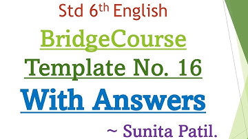 Setu abhyas | Bridge Course Template no 16 | Std 6th English | Sunita Patil