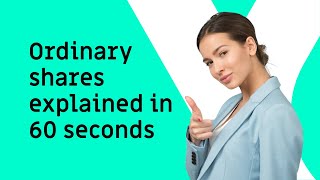 Ordinary shares explained in 60 seconds