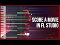 How To Score A Film In FL Studio (w/ My Best Friend Jacob - Look Mom I Can Fly)